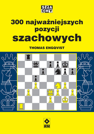 300 najważniejszych pozycji szachowych wyd. RM (miekka okładka)
