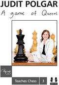 A Game of Queens - Judit Polgar Teaches Chess 3 (twarda okładka)