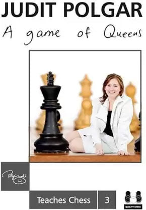 A Game of Queens - Judit Polgar Teaches Chess 3 (twarda okładka)