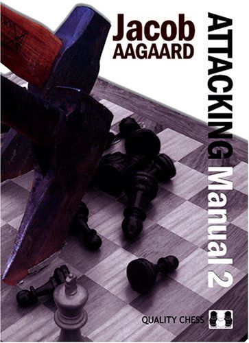 Attacking Manual 2 by Jacob Aagaard (miękka okładka)
