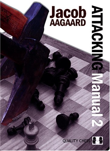 Attacking Manual 2 by Jacob Aagaard (twarda okładka)