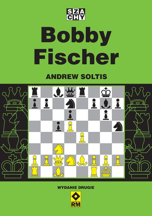 Bobby Fischer (wydanie 2) - Andrew Soltis