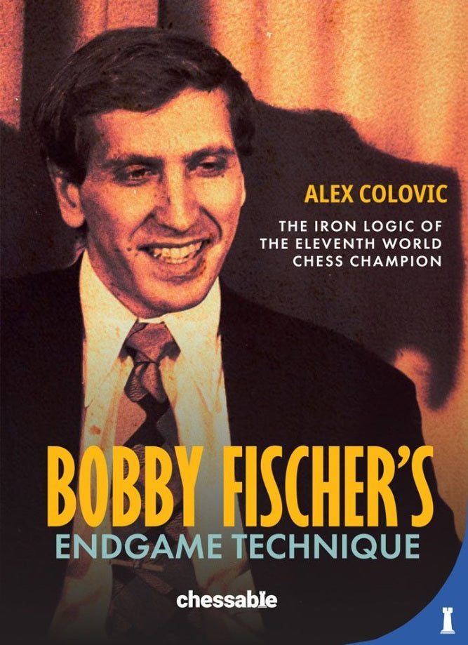 Bobby Fischer's Endgame Technique by Alex Colovic (twarda okładka)