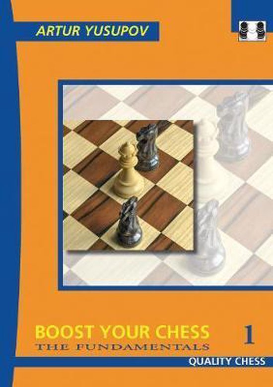 Boost Your Chess 1: The Fundamentals by Artur Yusupov (miękka okładka)