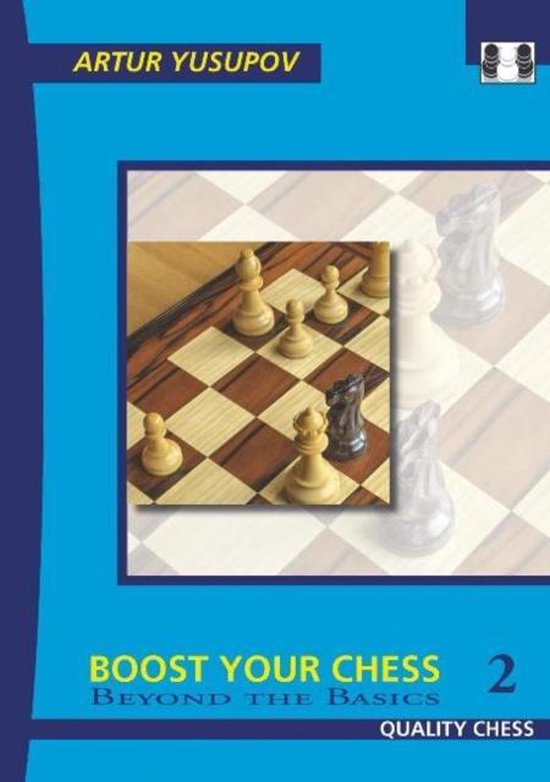 Boost your Chess 2 - Beyond the Basics by Artur Yusupov (miękka okładka)