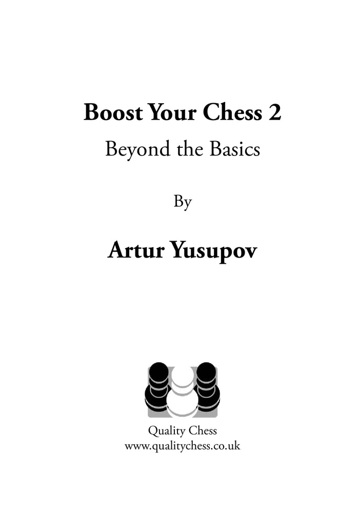 Boost your Chess 2 - Beyond the Basics by Artur Yusupov (twarda okładka)