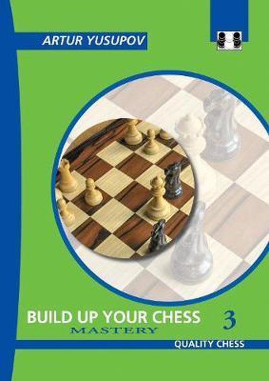 Build up your Chess 3 - Mastery by Artur Yusupov (miękka okładka)