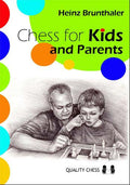 Chess for Kids and Parents by Heinz Brunthaler (miękka okładka)