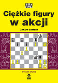 Ciężkie figury w akcji (wyd. 2) - Jakow Damski
