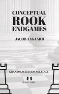 Conceptual Rook Endgames by Jacob Aagaard (miękka okładka)