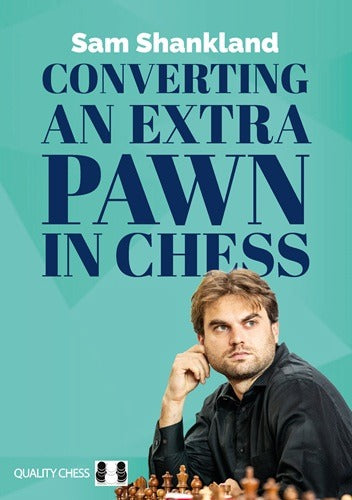 Converting an Extra Pawn in Chess by Sam Shankland (twarda okładka)