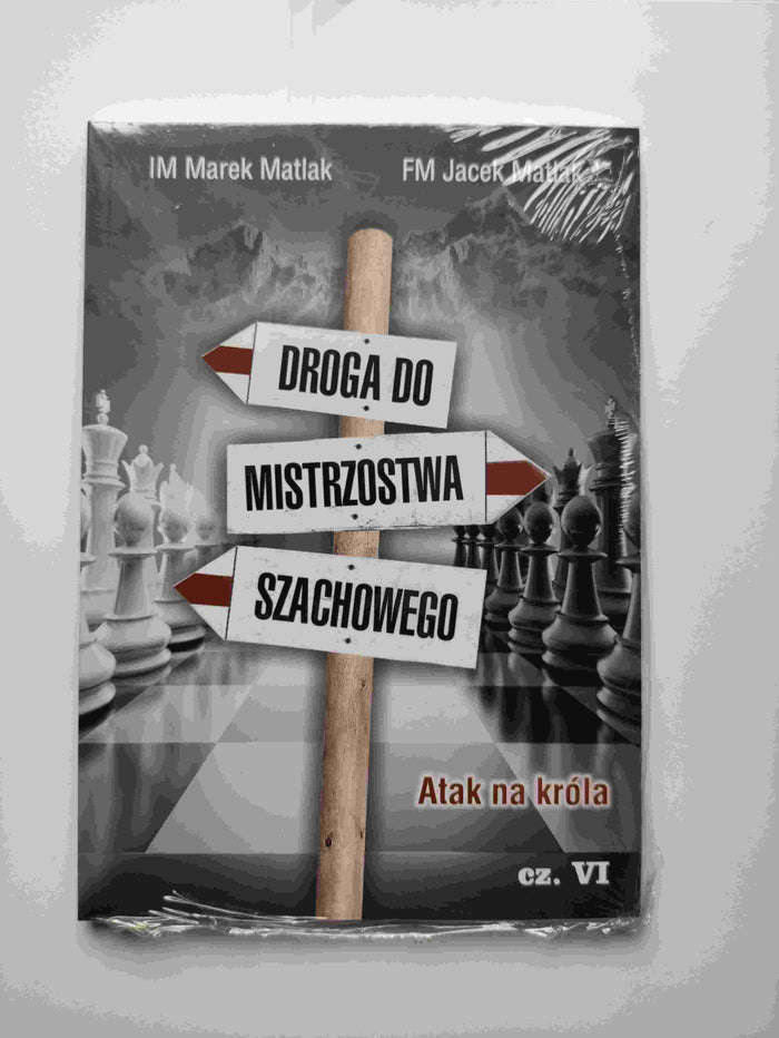 Droga do mistrzostwa szachowego cz. 6 - M. Matlak, J. Matlak