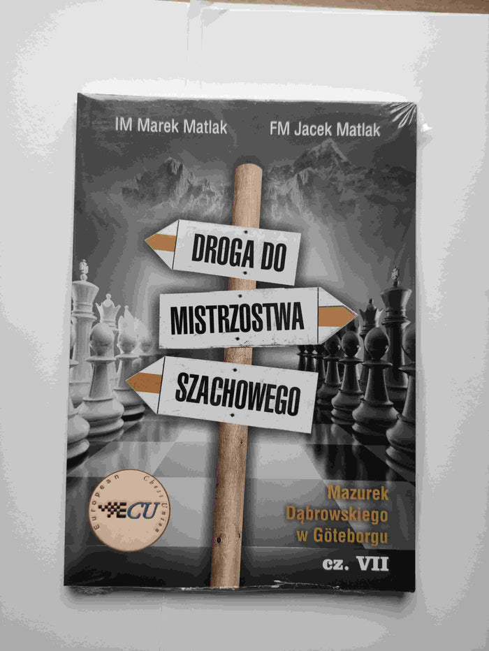 Droga do mistrzostwa szachowego cz. 7 - M. Matlak, J. Matlak