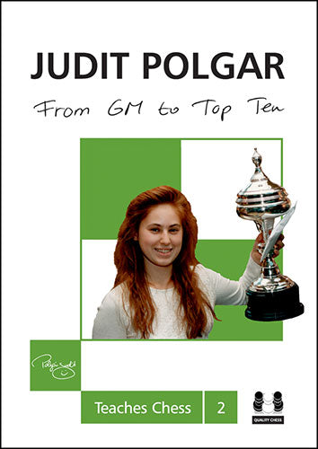 From GM to Top Ten - Judit Polgar Teaches Chess 2 (twarda okładka)