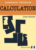 Grandmaster Preparation - Calculation (2nd edition) by Jacob Aagaard (miękka okładka)