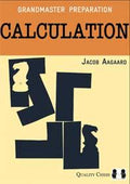 Grandmaster Preparation - Calculation (hardcover) by Jacob Aagaard