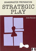 Grandmaster Preparation - Strategic Play by Jacob Aagaard (twarda okładka)