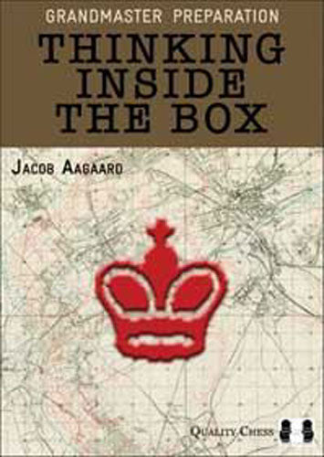 Grandmaster Preparation - Thinking Inside the Box by Jacob Aagaard (twarda okładka)