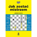 Jak zostać mistrzem - Andrew Soltis