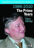 Karpov's Strategic Wins 2 - The Prime Years by Tibor Karolyi (miękka okładka)