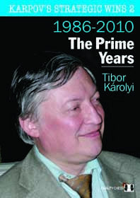Karpov's Strategic Wins 2 - The Prime Years by Tibor Karolyi (twarda okładka)