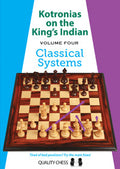Kotronias on the King's Indian Classical Systems (hardcover) by Vassilios Kotronias