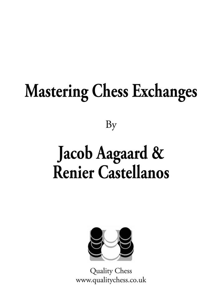 Mastering Chess Exchanges by Jacob Aagaard and Renier Castellanos (miękka okładka)