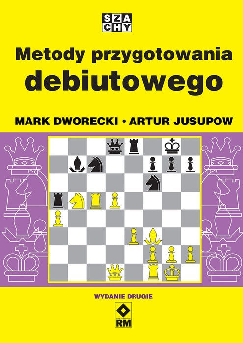 Metody przygotowania debiutowego (wyd. 2) - Mark Dworecki, Artur Jusupow
