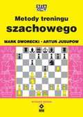 Metody treningu szachowego (Wyd. 2) - Mark Dworecki, Artur Jusupow