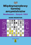 Międzynarodowy turniej arcymistrzów Neuhausen - Zurych 1953 (Wyd. 2) - Dawid Bronstein