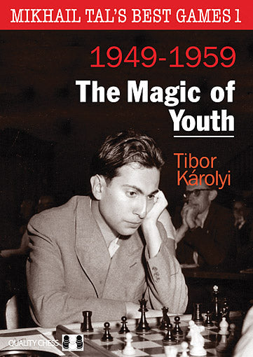 Mikhail Tal's Best Games 1 - The Magic of Youth by Tibor Karolyi (miękka okładka)