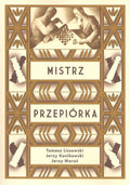 Mistrz Przepiórka - T. Lissowski J. Konikowski J. Moraś
