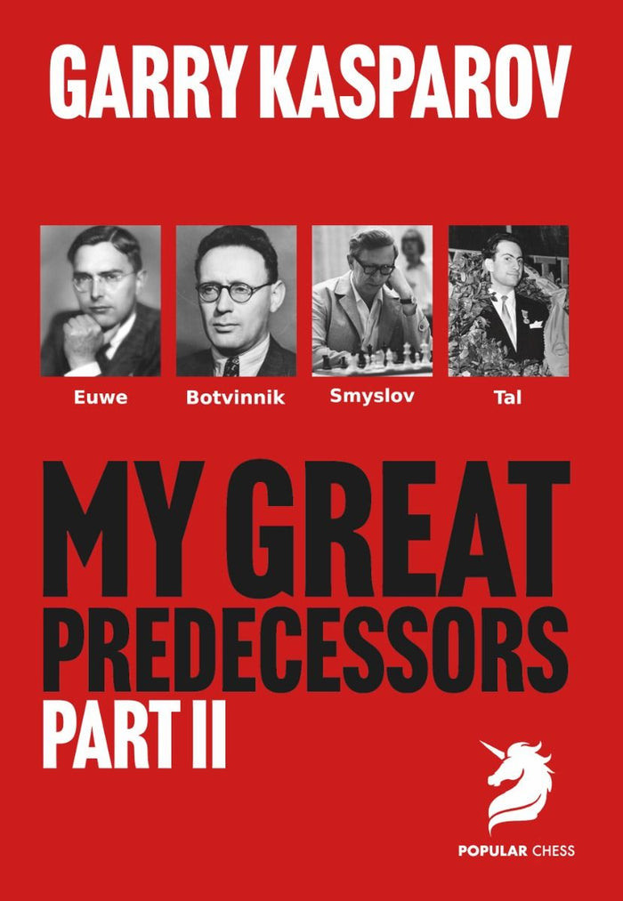 My Great Predecessors 2 Euwe, Botvinnik, Smyslov & Tal by Garry Kasparov (twarda okładka)