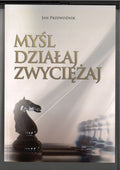 Myśl, działaj, zwyciężaj - Jan Przewoźnik