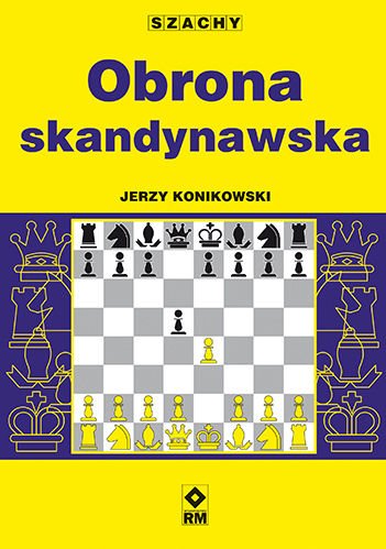 Obrona skandynawska - Jerzy Konikowski