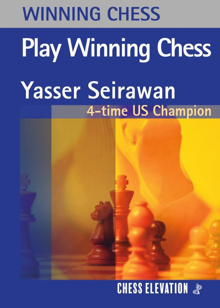 Play Winning Chess by Yasser Seirawan (twarda okładka)