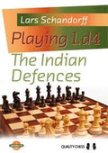 Playing 1.d4 - The Indian Defences by Lars Schandorff (twarda okładka)