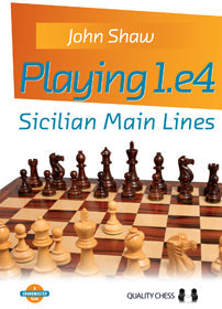 Playing 1.e4 - Sicilian Main Lines by John Shaw (twarda okładka)