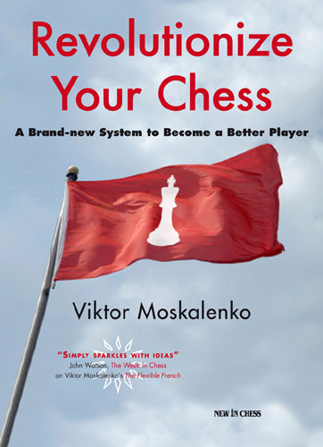 Revolutionize Your Chess: A Brand New System to Become a Better Player
