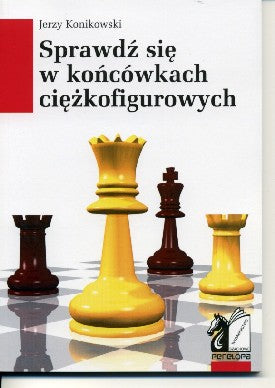 Sprawdź się w końcówkach ciężkofigurowych - Jerzy Konikowski
