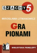 Szachy część 5. Gra pionami - Mirosława Litmanowicz