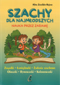 Szachy dla najmłodszych. Nauka przez zabawę. Zagadki, łamigłówki, zadania szachowe