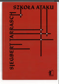 Szkoła ataku - S. Tarrasch