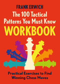 The 100 Tactical Patterns You Must Know Workbook by Frank Erwich (miękka okładka)