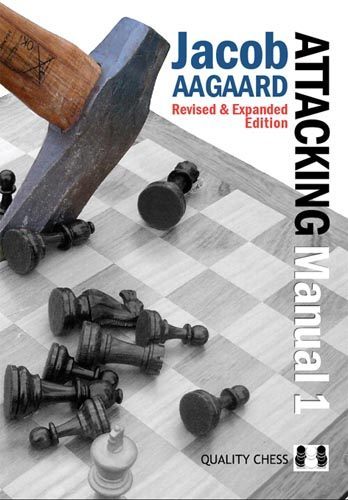 The Attacking Manual 1 2nd edition - by Jacob Aagaard (twarda okładka)