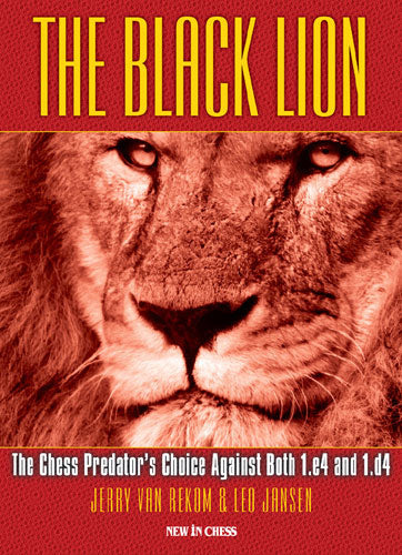 The Black Lion: The Chess Predator's Choice Against Both 1.e4 and 1.d4