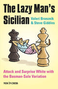 The Lazy Man’s Sicilian: Attack and Surprise White with the Basman-Sale Variation