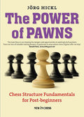 The Power of Pawns: Chess Structures Fundamentals for Post-Beginners