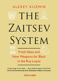 The Zaitsev System: Fresh Ideas and New Weapons for Black in the Ruy Lopez