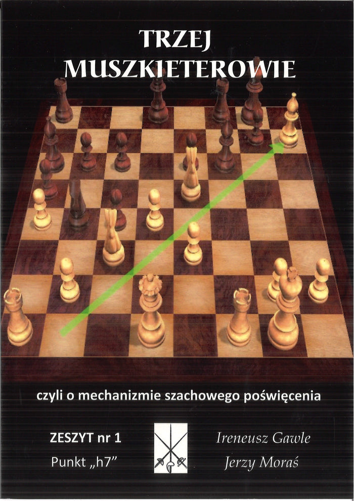 Trzej Muszkieterowie zeszyt nr 1 "Punkt h7" - I. Gawle, J. Moraś